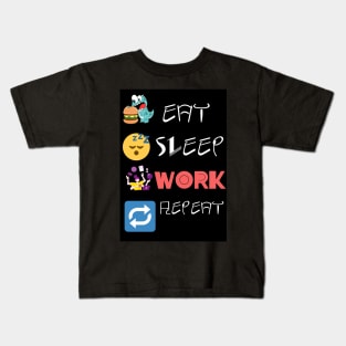 Eat Sleep Work Repeat Kids T-Shirt